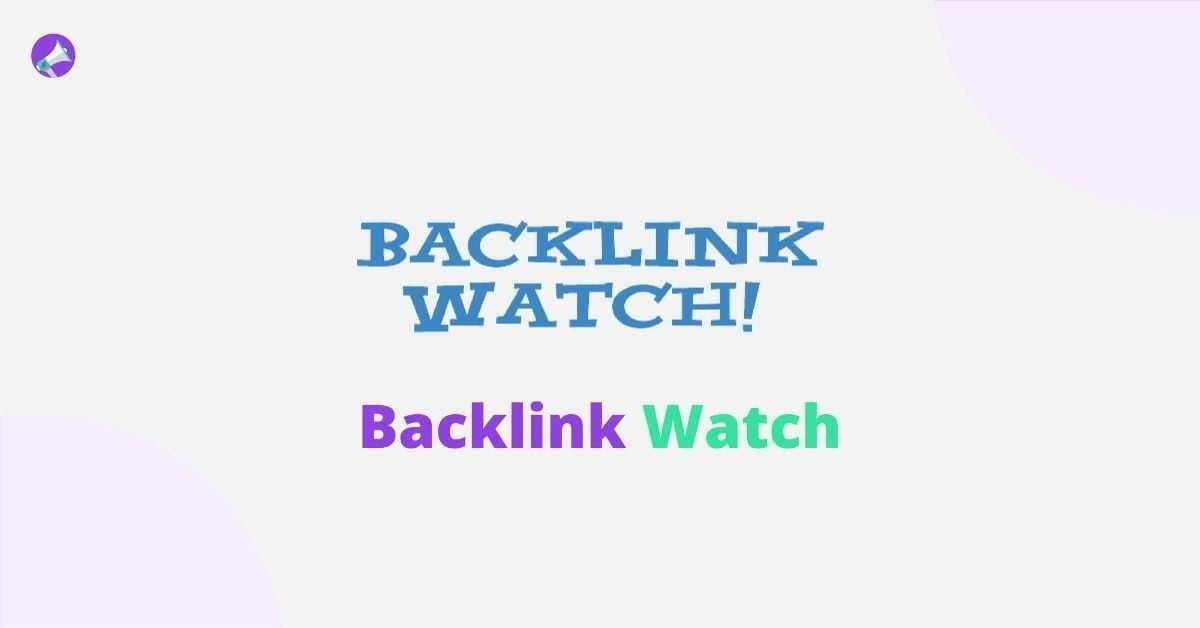 Backlink Watch - Best Backlink Checker Tools
