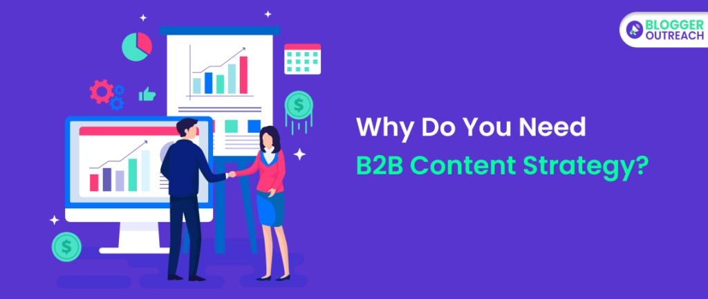 Why Do You Need B2B Content Strategy