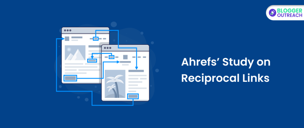 Ahrefs’ Study On Reciprocal Links