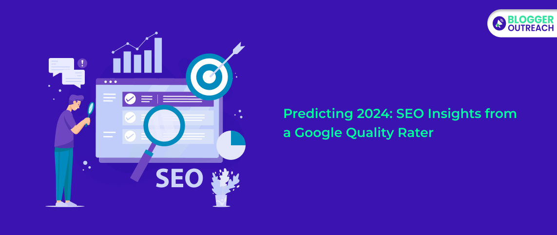 Predicting 2024 SEO Insights From A Google Quality Rater