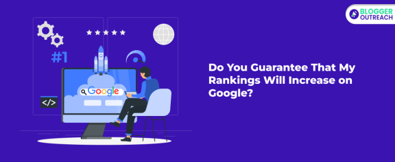 Do You Guarantee That My Rankings Will Increase On Google