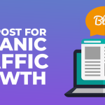 Guest Posts For Organic Traffic Growth