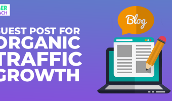 Guest Posts For Organic Traffic Growth