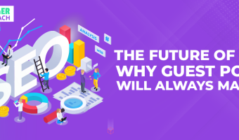 The Future Of SEO: Why Guest Posts Will Always Matter